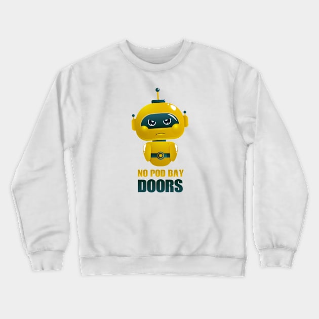 No pod bay doors - pouting child AI/Robot Crewneck Sweatshirt by playlite